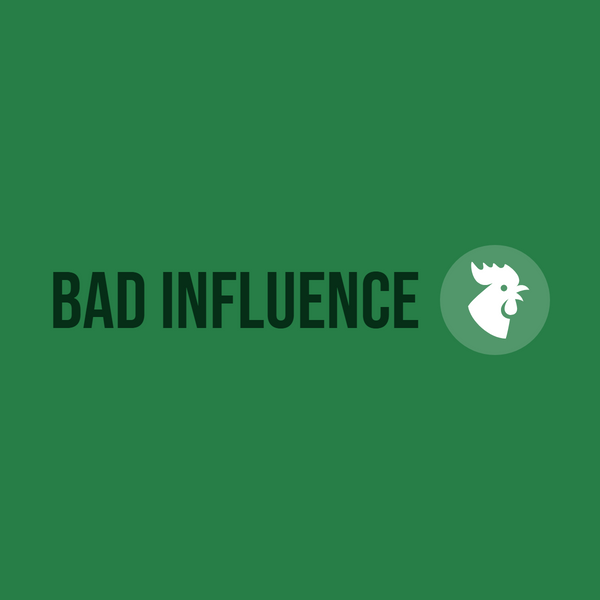 Bad Influence